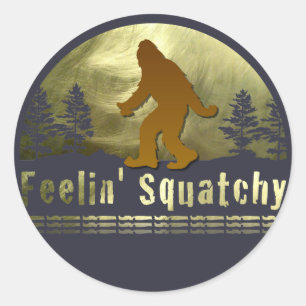 Feelin' Squatchy Classic Round Sticker