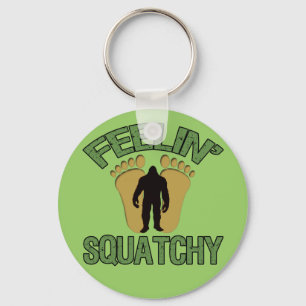 Feelin' Squatchy Key Ring