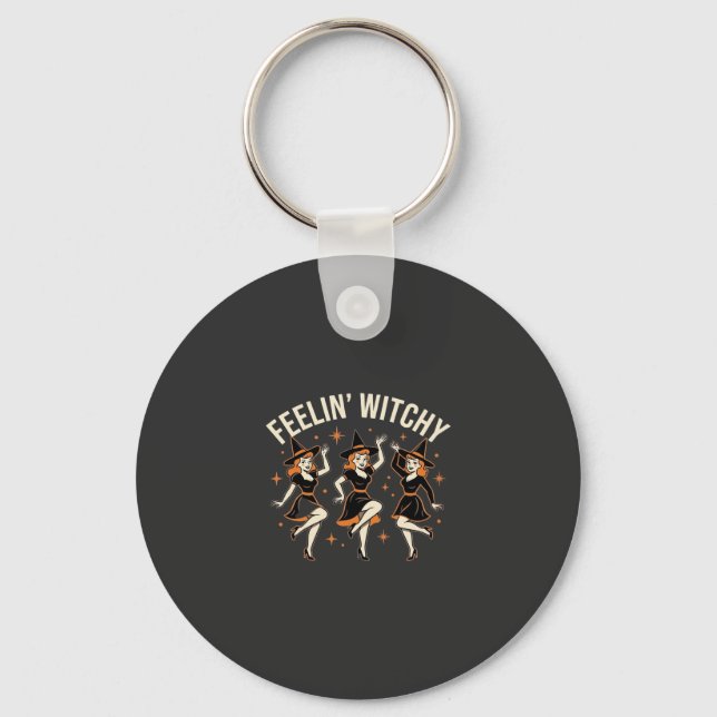 Feelin’ Witchy Halloween Witch Dance Key Ring (Front)