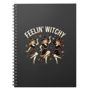 Feelin’ Witchy Halloween Witch Dance Notebook