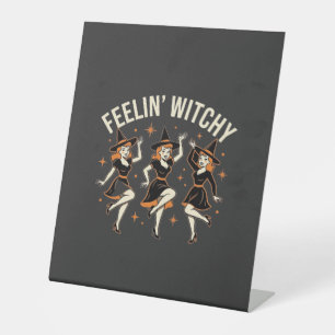 Feelin’ Witchy Halloween Witch Dance Pedestal Sign