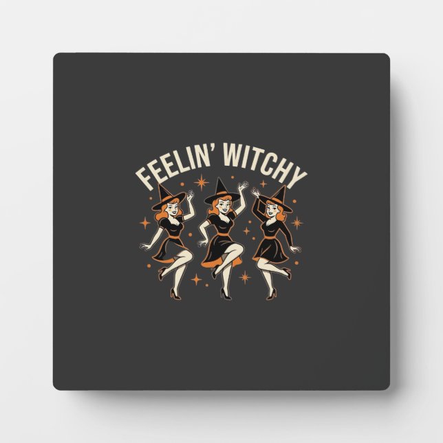 Feelin’ Witchy Halloween Witch Dance Plaque (Front)