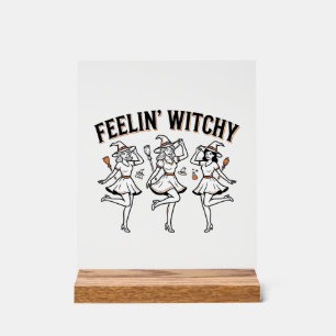 Feelin Witchy Retro Halloween Witches Acrylic Sign