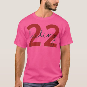 Feeling 22 T-Shirt