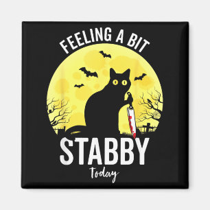 Feeling A Bit Stabby Funny Black Cat Halloween Magnet