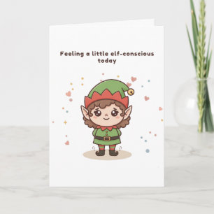 Feeling a Little Elf-Conscious Today Cute Puchi Card