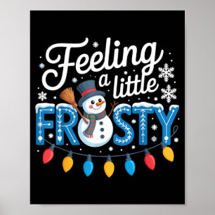 Feeling A Little Frosty Cute Retro Snowman Poster