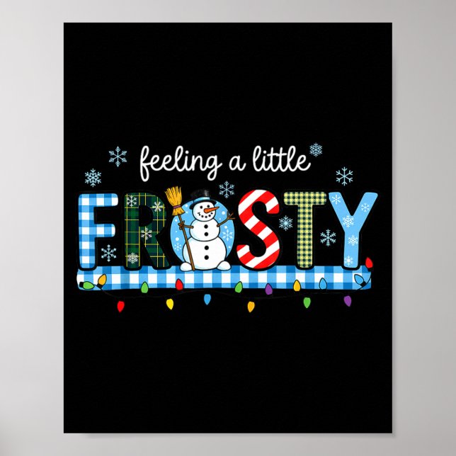 Feeling A Little Frosty Snowman Checkered Christma Poster (Front)
