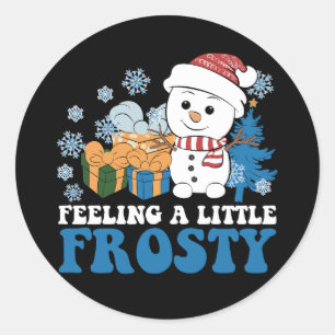 Feeling a Little Frosty Snowman Snow Christmas Classic Round Sticker
