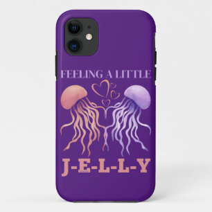 FEELING A LITTLE JELLY funny valentine gift iPhone 11 Case