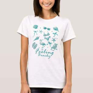 Feeling Beachy, Beach Vacation T-Shirt