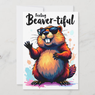 Feeling Beaver-tiful – Funny Beaver Graphic  Invitation
