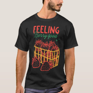 Feeling Berry Good Hand Drawn Strawberries T-Shirt