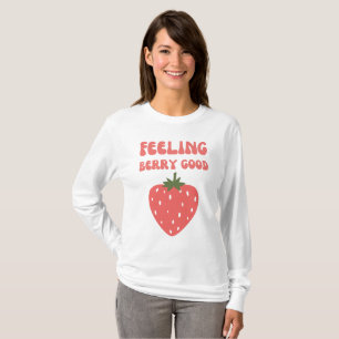 Feeling Berry Good Pink Strawberry Women T-Shirt