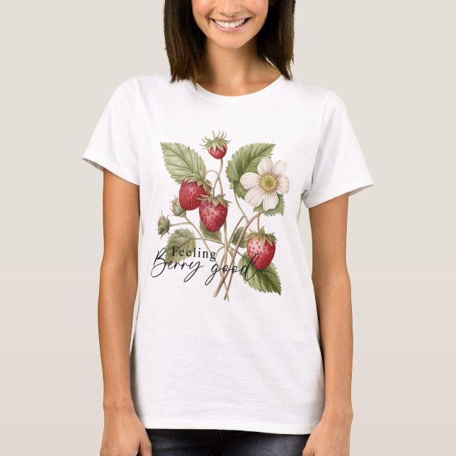 Feeling Berry Good T-Shirt (Front)