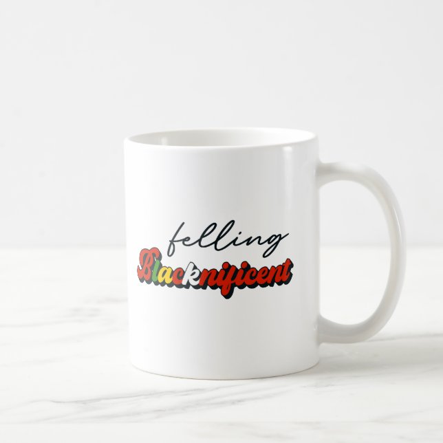 Feeling Blacknificent Black History Month Coffee Mug (Right)
