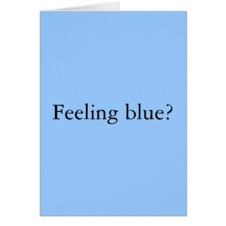 Feeling Blue?