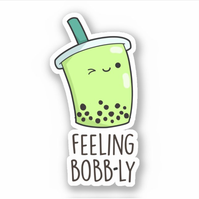 Feeling Bobb-ly Funny Boba Tea Pun  (Front)