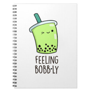 Feeling Bobb-ly Funny Boba Tea Pun Notebook