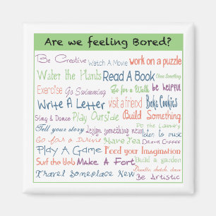 Feeling Bored? Magnet
