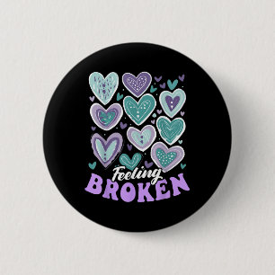 Feeling Broken, Suicide Prevention Heart, Suicide 6 Cm Round Badge