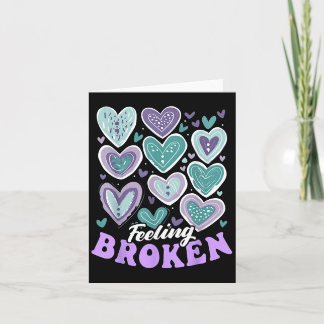 Feeling Broken, Suicide Prevention Heart, Suicide  Card (Front)