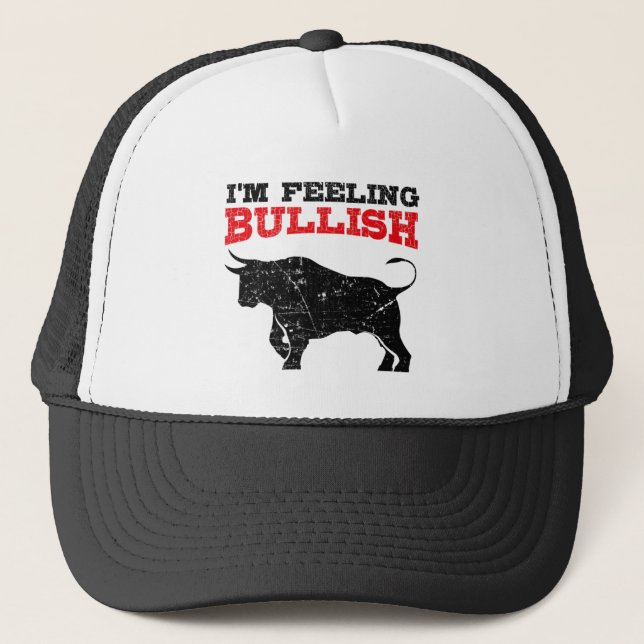 Feeling Bullish Bull Trading Stock Market Trading Trucker Hat (Front)