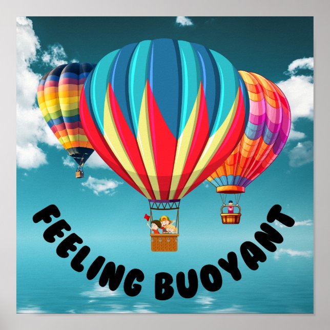 Feeling Buoyant - Try Ballooning Poster (Front)