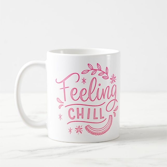 feeling chill coffee mug (Left)