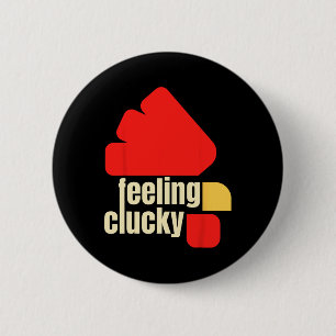 Feeling Clucky Chicken Lover 6 Cm Round Badge