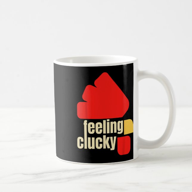 Feeling Clucky Chicken Lover  Coffee Mug (Right)