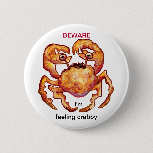 feeling crabby 6 cm round badge (Front)