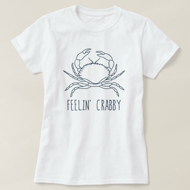 Feeling Crabby? T-Shirt (Design Front)