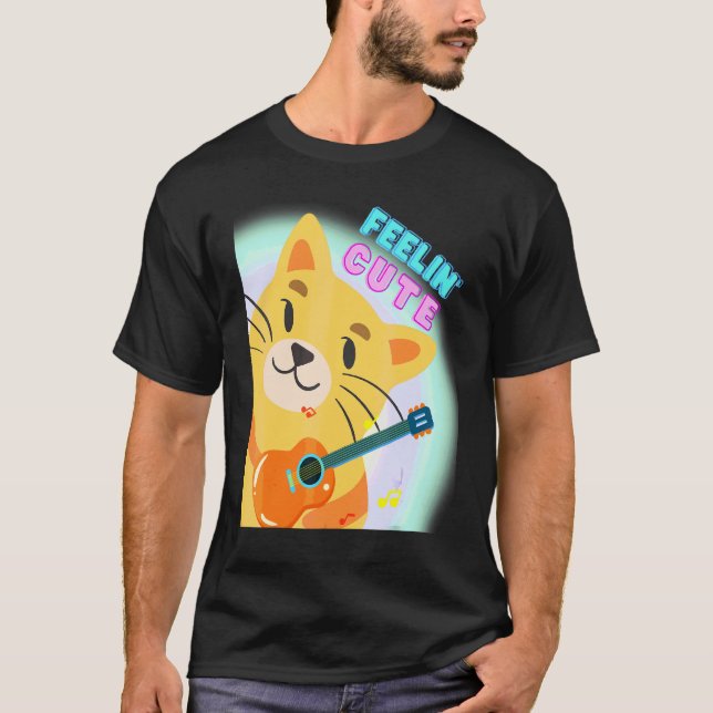 Feeling Cute Cat Playing Guitar Kitten Plays Class T-Shirt (Front)