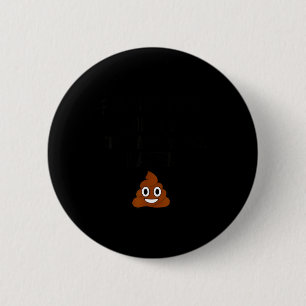 Feeling Cute Might My Pants Later Funny Saying Quo 6 Cm Round Badge