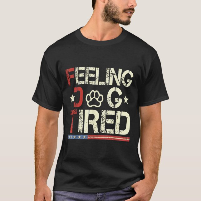 Feeling Dog Tired 1  T-Shirt (Front)