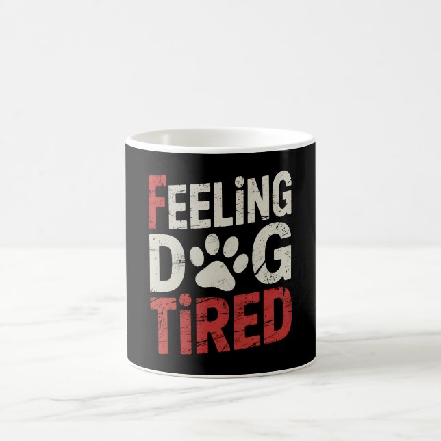 Feeling Dog Tired Funny Retro Vintage Coffee Mug (Center)