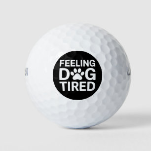 Feeling Dog Tired Golf Balls