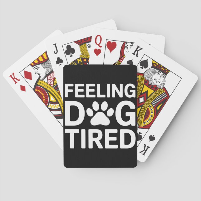 Feeling Dog Tired Playing Cards (Back)