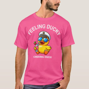 Feeling Ducky Cruise Ship Cruising Ducks Rubber Du T-Shirt