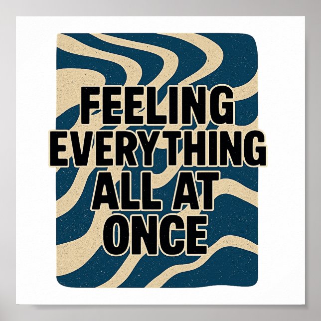 Feeling Everything All at Once – Poster (Front)