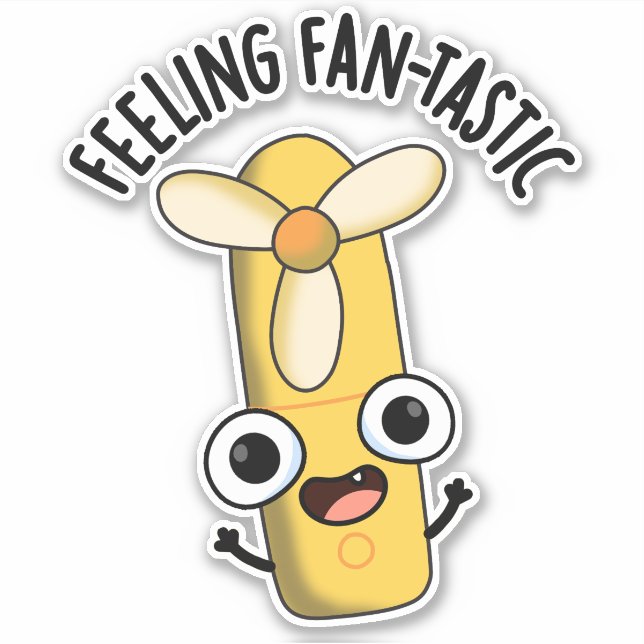 Feeling Fantastic Funny Fan Pun  (Front)