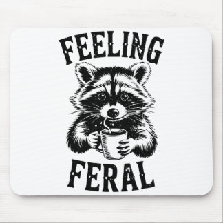 Feeling Feral Raccoon Coffee Cute Funny Trash Pand Mouse Mat