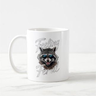 Feeling Feral Racoon Coffee Mug
