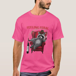 Feeling Feral Racoon Funny Opossum T-Shirt
