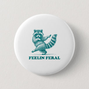 Feeling Feral Racoon Ironic Saying Vintage Funny R 6 Cm Round Badge