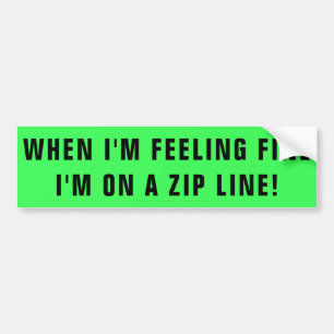 Feeling Fine On A Zip Line Bumper Sticker