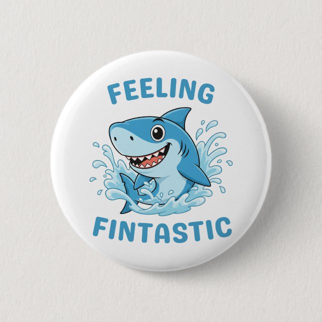 Feeling Fintastic Funny Shark 6 Cm Round Badge (Front)