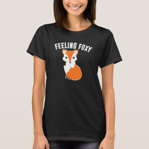 FEELING FOXY Funny Fox Women Teen Girls Love Foxes T-Shirt