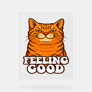 Feeling Good Cool Cat Acrylic Sign
